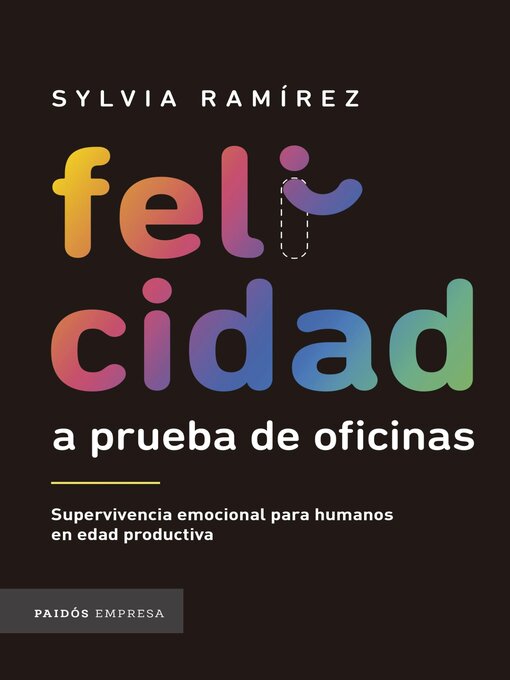 Title details for Felicidad a prueba de oficinas by Sylvia Ramírez - Available